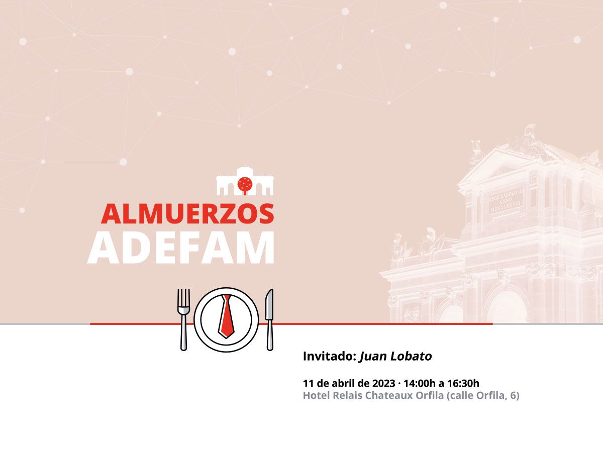 Almuerzos-ADEFAM.-Invitado--Juan-Lobato,-candidato-PSOE-a-la-presidencia-de-la-Comunidad-de-Madrid