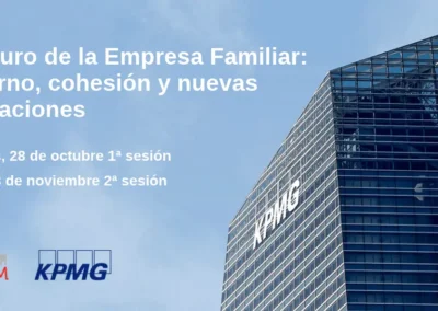 1ª sesión del ciclo: «El Futuro de la Empresa Familiar: gobierno, cohesión y nuevas generaciones» con KPMG